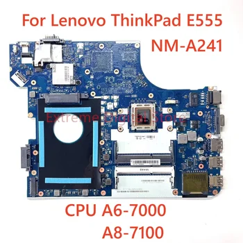 FRU: 04X5627 04X5624 Для Lenovo ThinkPad E555 материнская плата ноутбука NM-A241 с процессором A6-7000 A8-7100 DDR3