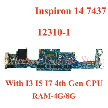 Для DELL Inspiron 14 7437 Материнская плата ноутбука 12310-1 с процессором I3 I5 I7 4-го поколения RAM-4G/8G 100% Протестировано, Полностью Работает