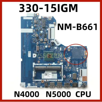 NM-B661 для Lenovo Ideapad 330-15IGM Материнская плата ноутбука 5B20R33806 5B20R33801 5B20R33805 5B20R33812 N4000 N5000 Полностью протестирована В порядке